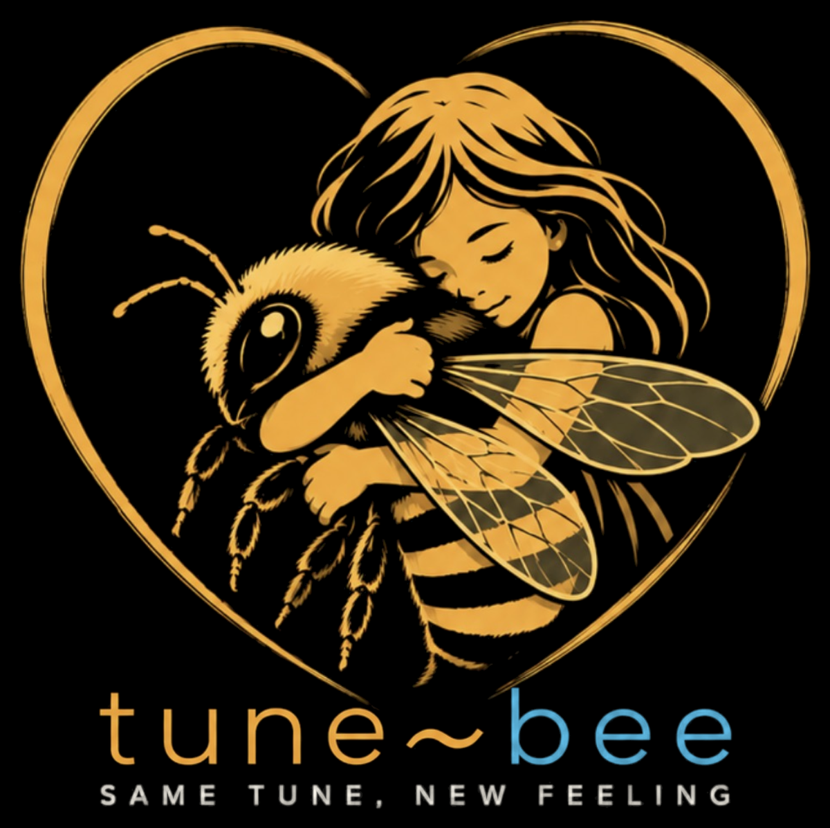 tune~bee — a girl hugging a bee inside a gold heart. same tune, new feeling.